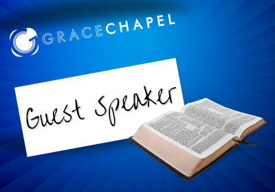 Grace Chapel Guest Speaker Thumbnail (400 x 300 px)